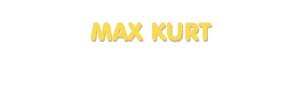 Der Vorname Max Kurt